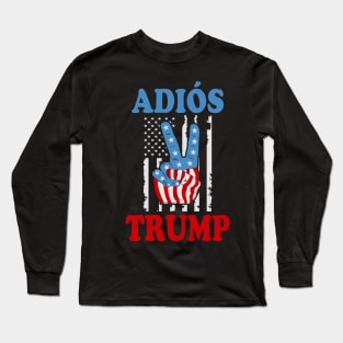 Adios Trump 2020 Long Sleeve T-Shirt